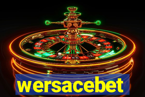 wersacebet