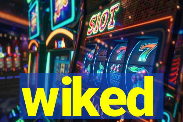wiked