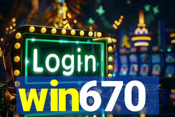 win670