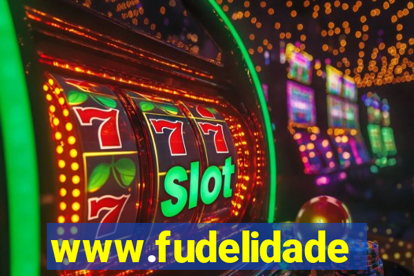 www.fudelidade