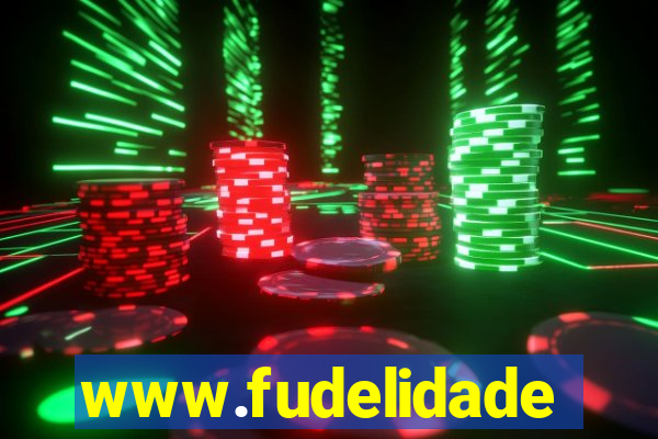 www.fudelidade