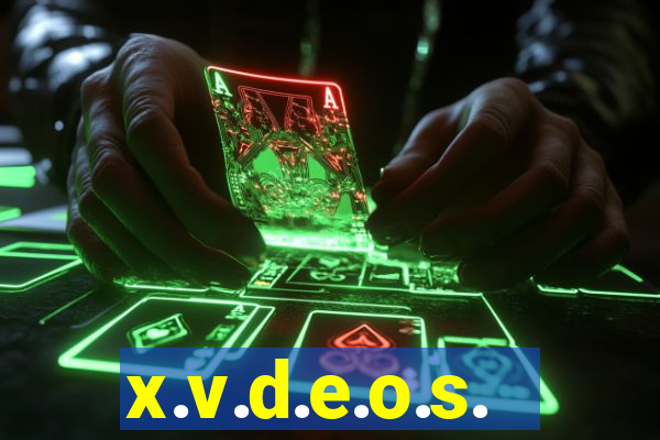 x.v.d.e.o.s.