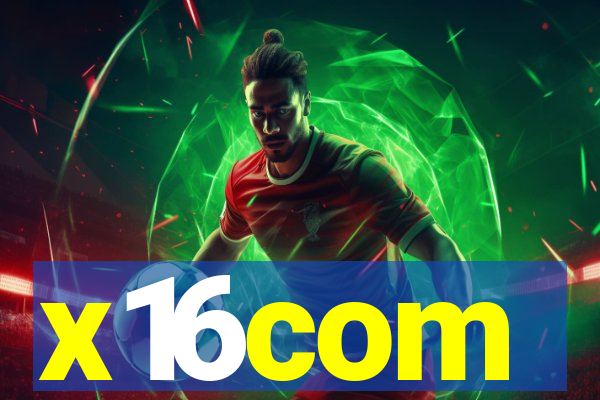 x16com