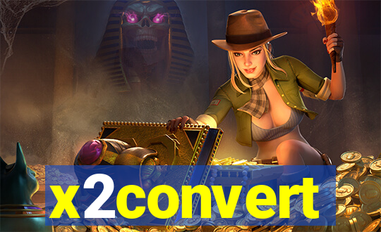 x2convert