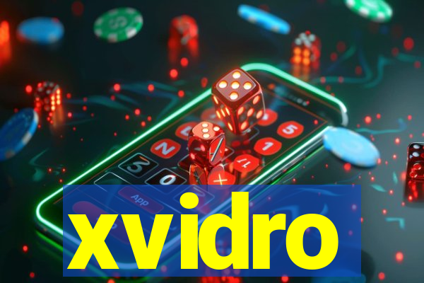 xvidro