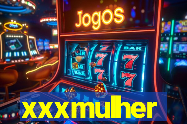 xxxmulher