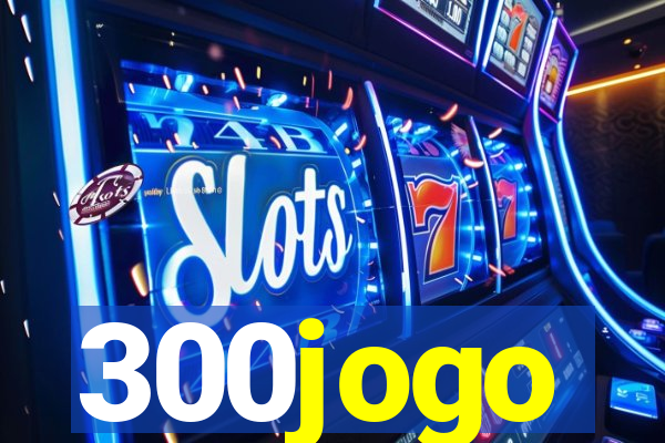 300jogo
