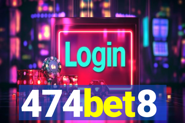 474bet8
