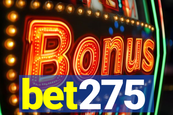 bet275