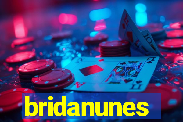 bridanunes