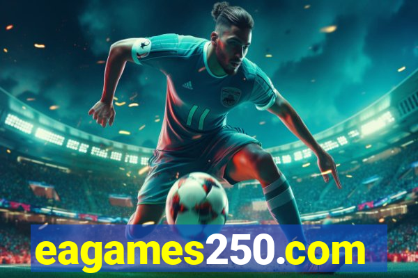 eagames250.com