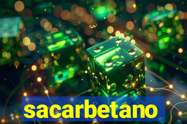 sacarbetano