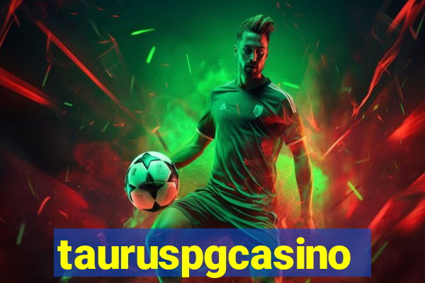tauruspgcasino