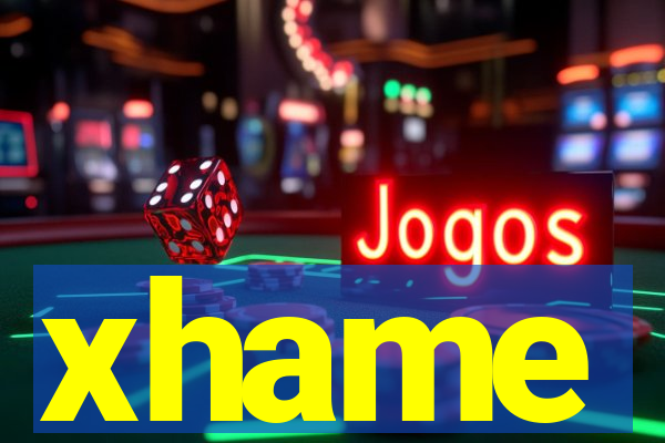 xhame