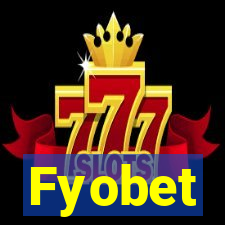Fyobet