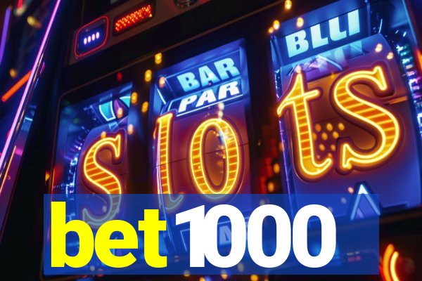 bet1000