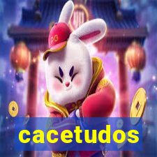 cacetudos