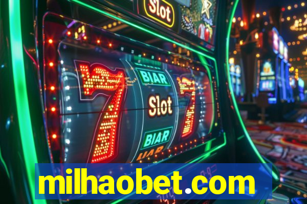 milhaobet.com