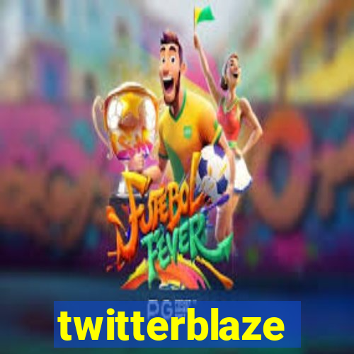 twitterblaze