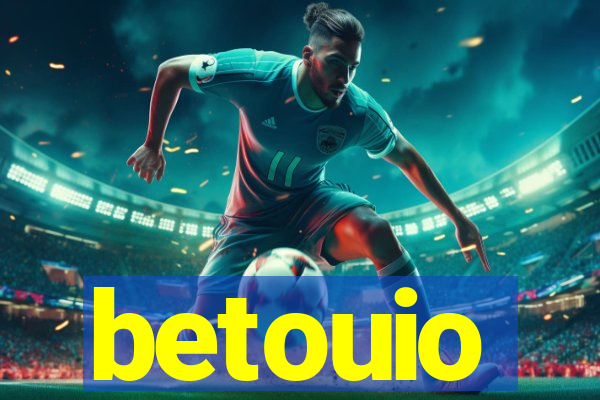 betouio